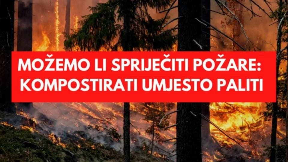 Možemo li spriječiti požare: Kompostirati umjesto paliti